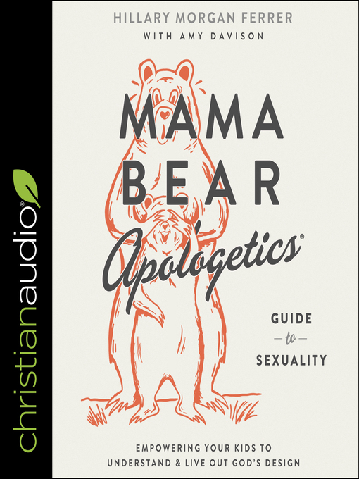 Title details for Mama Bear Apologetics Guide to Sexuality by Hillary Morgan Ferrer - Wait list